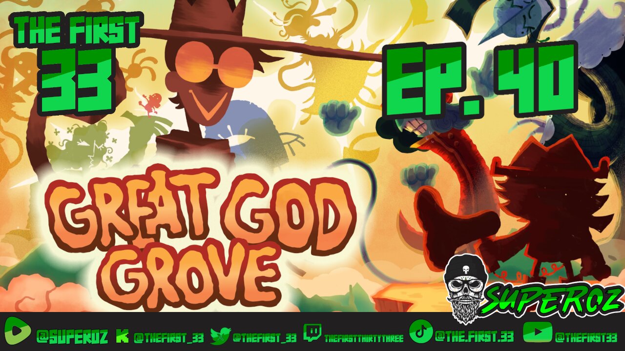 The First 33 Ep.40 Great God Grove