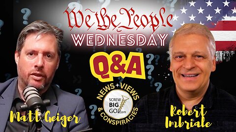 WE THE PEOPLE WEDNESDAY: Robert Imbriale & Matt Geiger answer YOUR questions live!