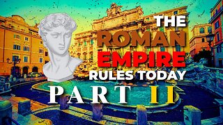 The Roman Empire Rules Today: DVD #2 [Full Documentary]