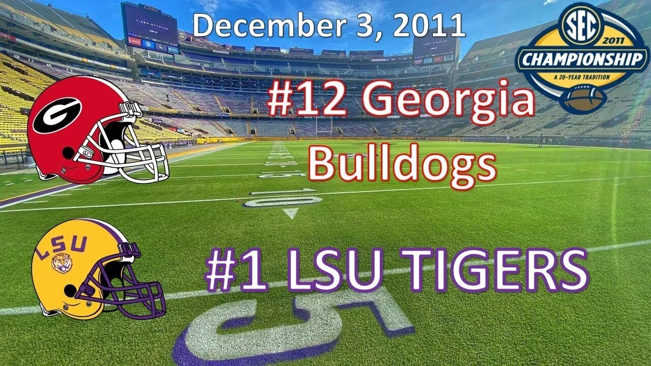 12/3/11 - SEC Championship - #12 Georgia vs #1 LSU