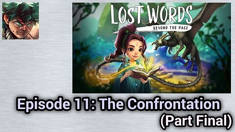 1st Mobile Gaming Let's Play Gameplay Series - Lost Words: Beyond The Page (Episode 11) [Part Final]