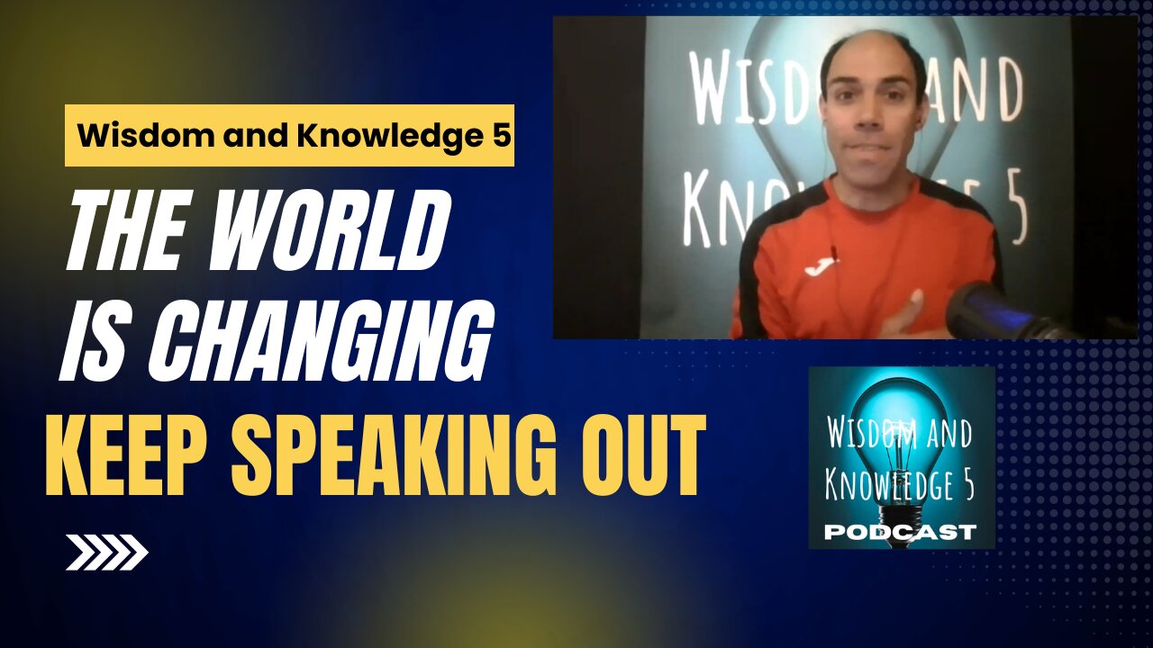 The World Is Changing. Keep Speaking Out!