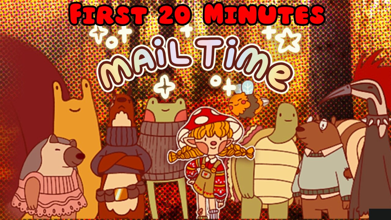 Mail Time - First 20 Minutes (No Commentary Gameplay)