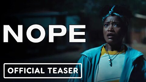 Jordan Peele's NOPE - Official Teaser Trailer (2022) Daniel Kaluuya, Keke P