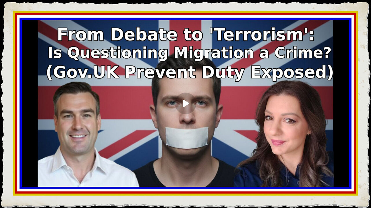 From Debate to 'Terrorism' Is Questioning Migration a Crime (Gov.UK Prevent Duty Exposed)