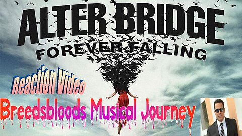 Alter Bridge - Forever Falling - Breedsbloods Musical Journey