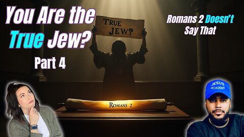 Isaiah Robin Says You Are the ‘True Jew’? Romans 2 Doesn’t Mean That