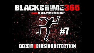 EPISODE 7: BLACK CRIME 365