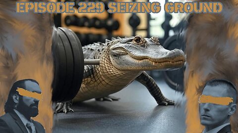 Ep. 229 | Seizing Ground | 10:30 ET | LIVE
