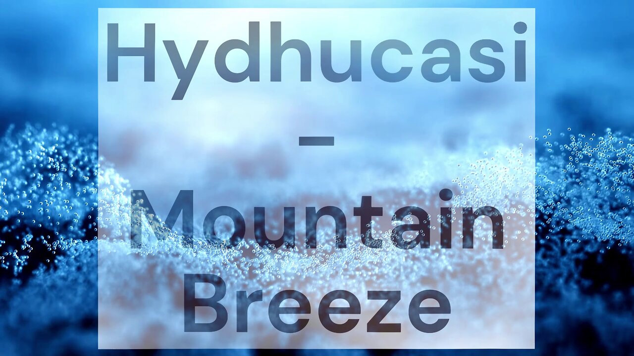 Hydhucasi - Mountain Breeze [Royalty-Free]