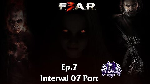 Fear 3 Ep.7 Interval 07 Port