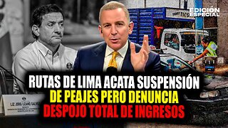 #EnVivo Rutas de Lima acata suspensión de peajes pero denuncia despojo del total de sus ingresos
