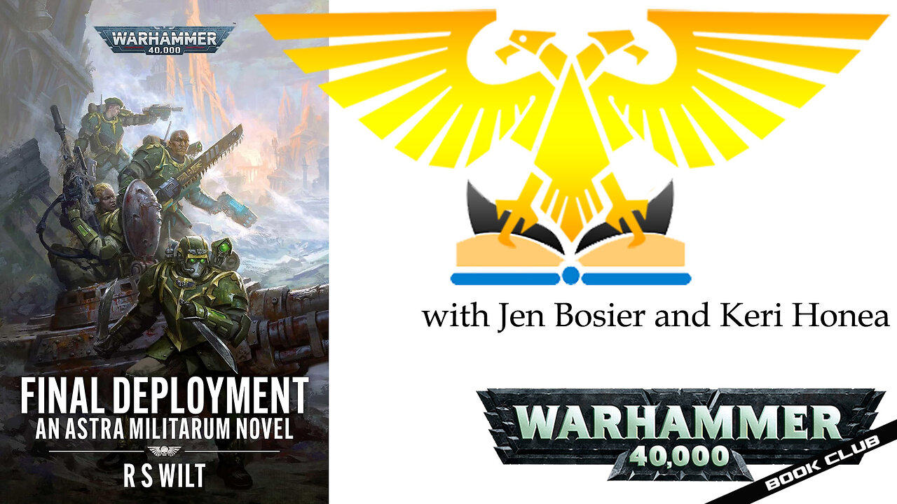 WH40k Book Club Episode #156 - Final Deployment by RS Wilt