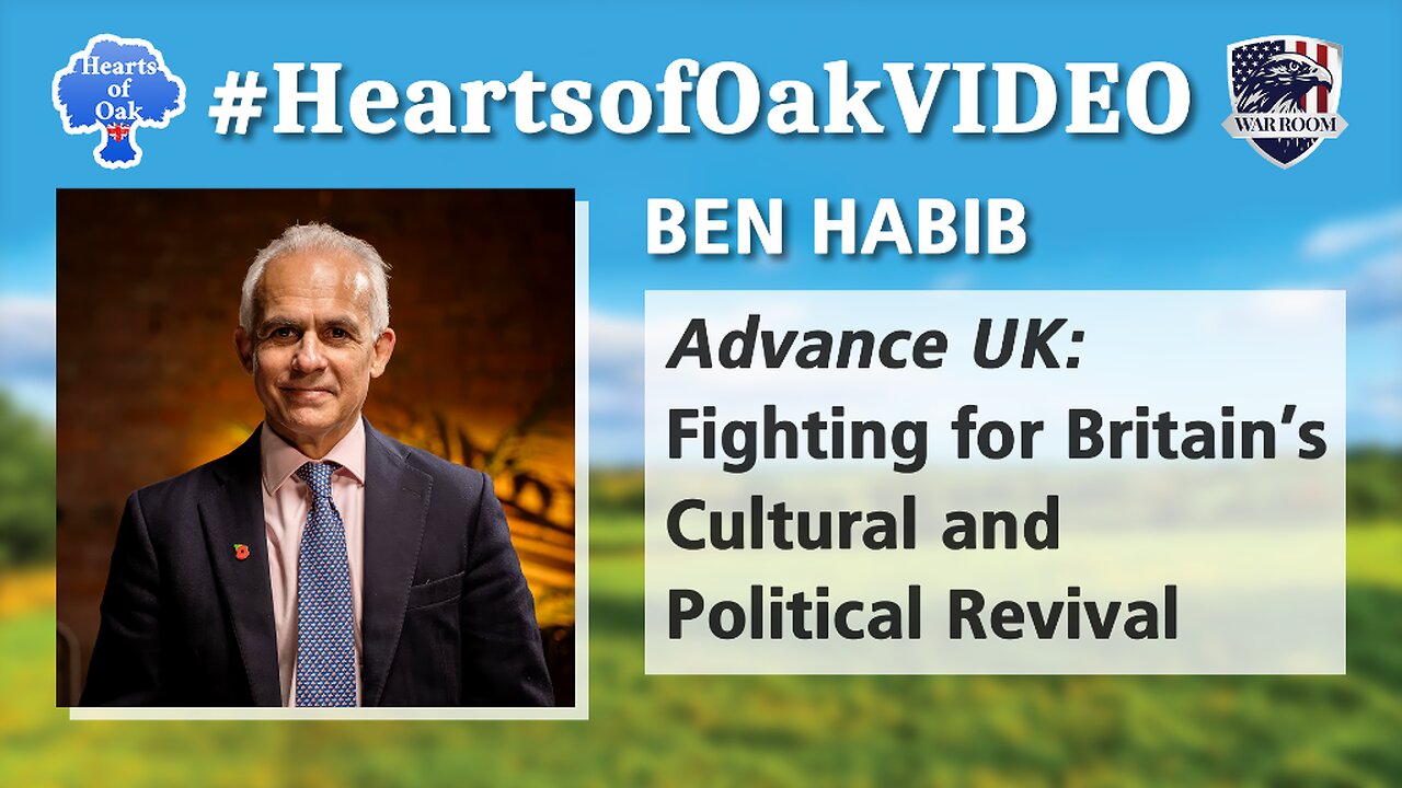 "Advance UK: Fighting for Britain’s Cultural and Political Revival" w/ Ben Habib