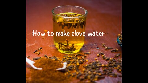 How to make clove water