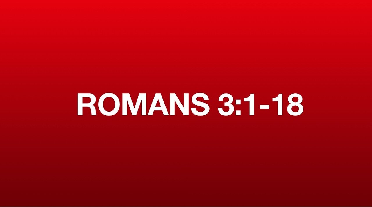Romans 3:1-18