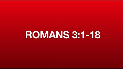 Romans 3:1-18