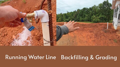 Running Water Line & Backfilling