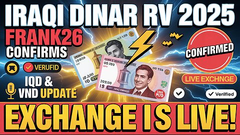Iraqi Dinar RV 2025 – Frank26 CONFIRMS Exchange Is LIVE! ⚡ Today's IQD & VND Update & News!