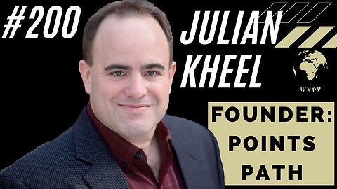 Julian Kheel (Founder: Points Path) #200 #travel #podcast
