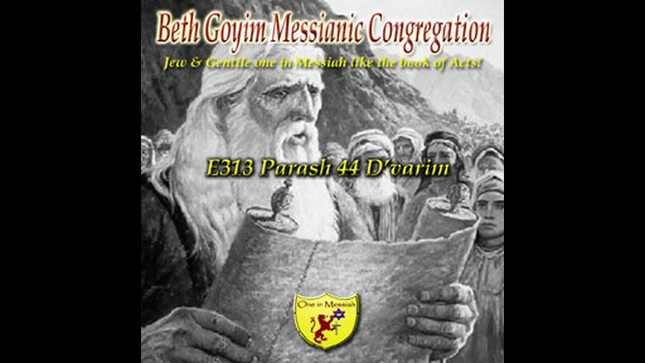 BGMCTV E313 Parash 44 D’varim (Deut) “Words” 1:1–3:22