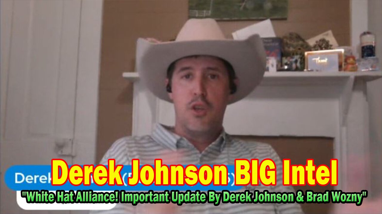 Derek Johnson BIG Intel May 8: "White Hat Alliance! Important Update By Derek Johnson & Brad Wozny"