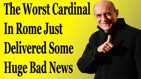 The Worst Cardinal In Rome Just Delivered Some Huge Bad News