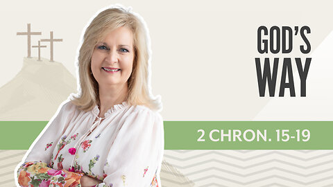 Bible Discovery, 2 Chronicles 15-19 | God's Way – May 7, 2025