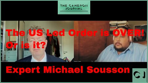 The End of the Old Global Order with Michael Sousson
