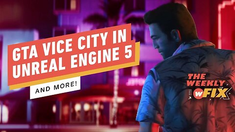 GTA Vice City in Unreal Engine 5, Johnny Depp Trial Reaches a Verdict, & More! _ IGN The Weekly Fix