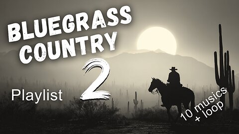 BlueGrass Country Playlist 2