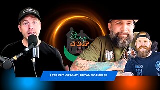 Let's Cut Weight | Bryan Scambler