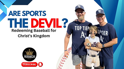 Are Sports the Devil? Redeeming Baseball for Christ’s Kingdom