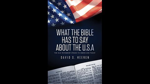 What the Bible Has to Say About the USA with Author David S. Heeren. (2022)