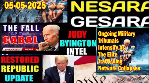 Judy Byington. Restored Republic via a GCR ~ Situation Update May 4 ~ Ongoing Military Tribunals Intensify As The Elite Trafficking Network Collapses - Benjamin Fulford