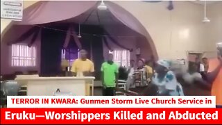 TERROR IN KWARA: Gunmen Storm Live Church Service in Eruku—Worshippers K!lled and Abducted