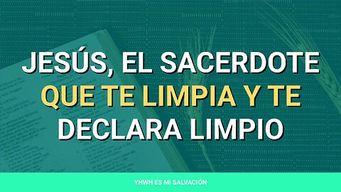 ✝️ ️Jesús, el sacerdote que te limpia y te declara limpio | Lucas 17:11-19