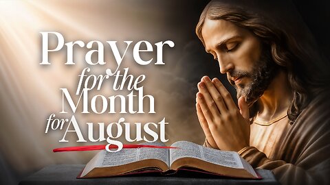 Prayer for the Month of August