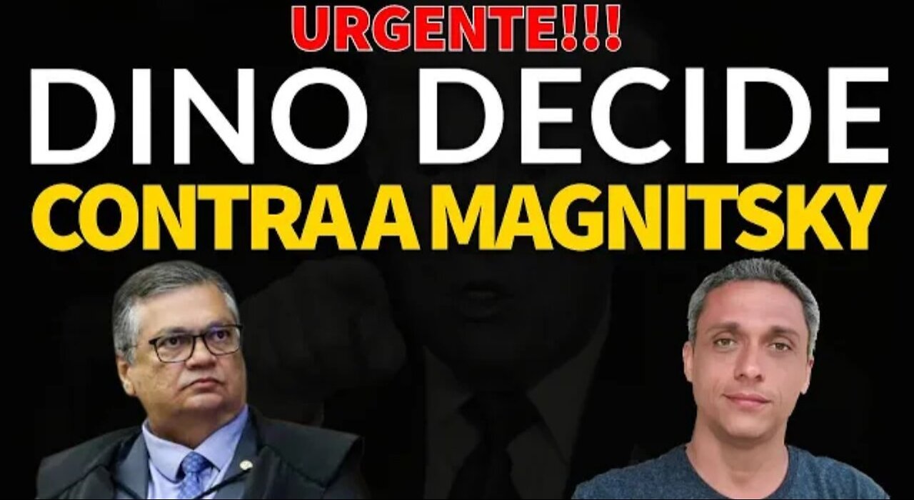 FLAVIO DINO ACABA DE DECIDIR QUE É CRIME ACATAR A MAGNITSKY...