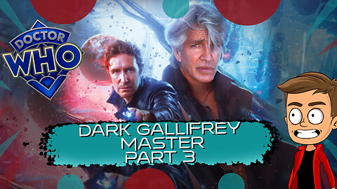 Dark Gallifrey Master Part 3 Animated Preview