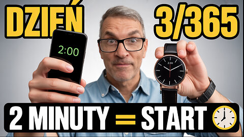 Dzień 3/365 - Jak 2 Minuty Dziennie Zmieniły Moje Życie