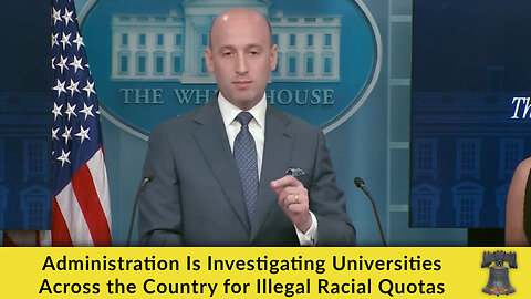 Administration Is Investigating Universities Across the Country for Illegal Racial Quotas