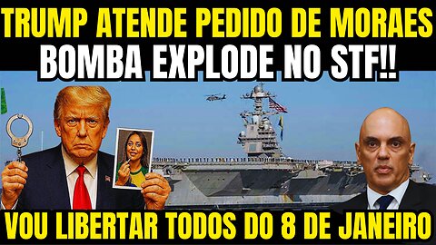 EUA ORDERNOU!! LIBERTE TODOS OS PATRIOTAS!! M0RAES PEDIU UM PORTA AVIÕES! TRUMP MANDOU ALGO PIOR!