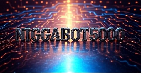 China invents NIGGABOT5000