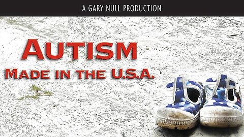Autism - Made in the USA (Full Documentary 2009)