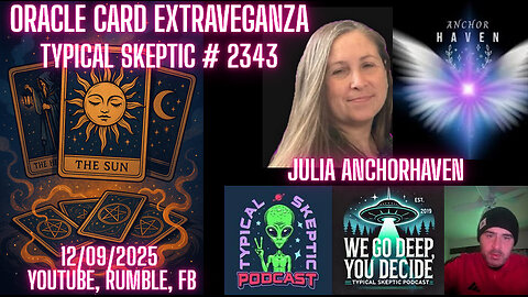 Oracle Card Extravaganza - Julia Anchorhaven - Typical Skeptic # 2343