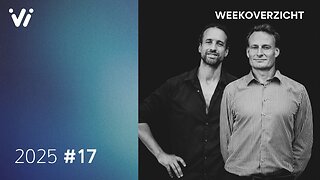 Weekoverzicht met Jeroen en Willem Week 17 2025