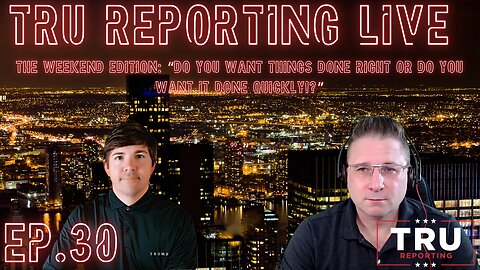 The Weekend Edition: EP.30 “Do you want things done right or do you want it done quickly?!"