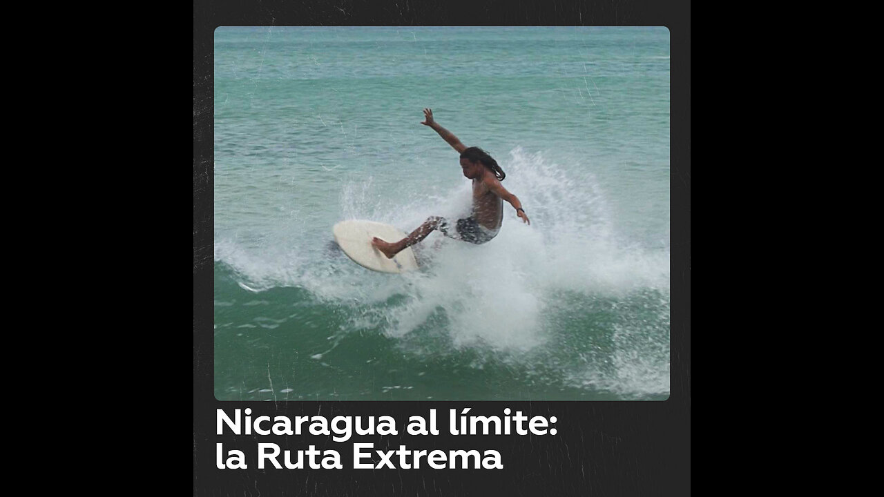 Nicaragua al límite: la Ruta Extrema