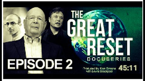 "Technological Reset - Part 1: The Great Reset Docuseries, Episode 2"